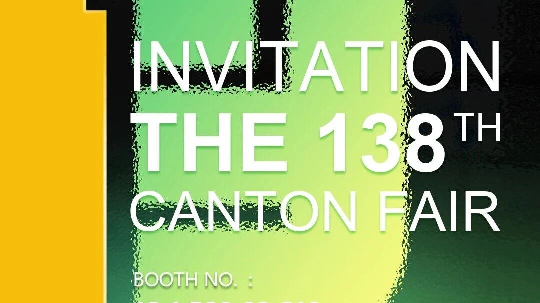 THE 138TH CANTON FAIR WELCOME TO HUACHANG BOOTH